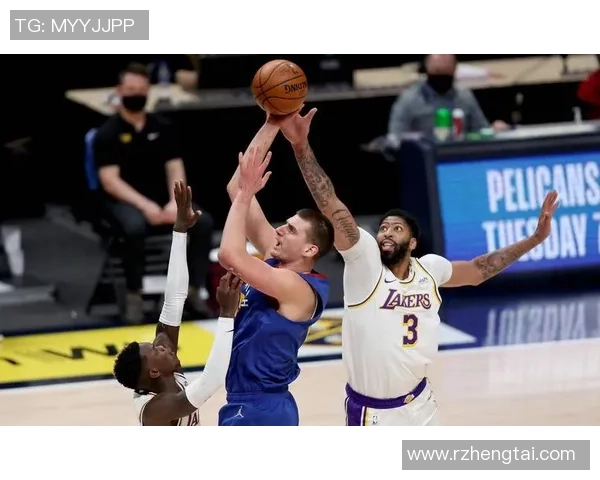 掘金对决湖人精彩直播全程回顾与赛后分析